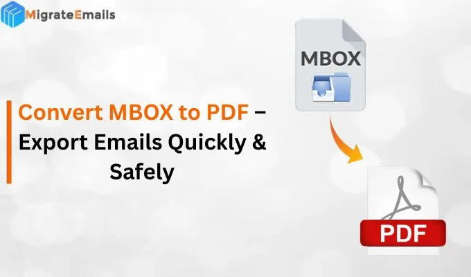 Convert MBOX to PDF – Export Emails Quickly & Safely