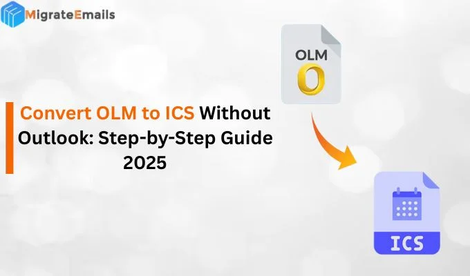 Convert OLM to ICS Without Outlook: Step-by-Step Guide 2025