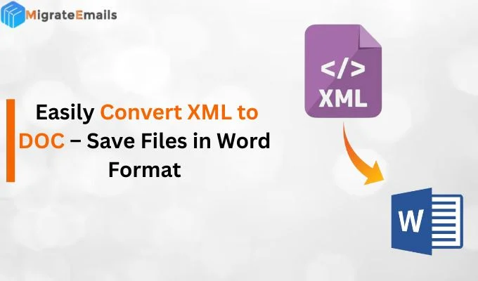 Easily Convert XML to DOC – Save Files in Word Format