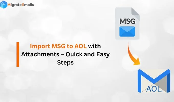 Import MSG to AOL with Attachments – Quick and Easy Steps