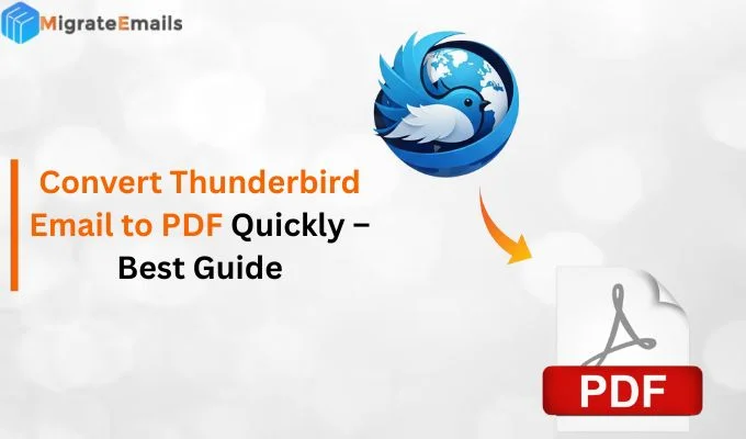 Convert Thunderbird Email to PDF Quickly – Best Guide