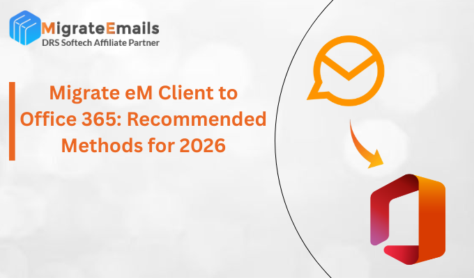 Migrate eM Client to Office 365